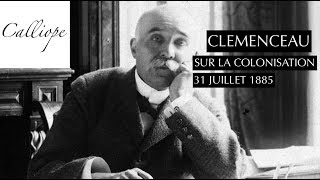 Clemenceau La colonisation estelle un devoir de civilisation  31 juillet 1885 [upl. by Mandie]