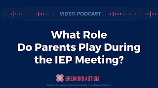 Parents Rights amp Role During an IEP Meeting 2024 [upl. by Nelleyram198]