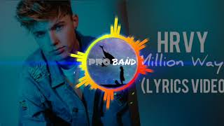 HRVY  Million Ways Lyrics [upl. by Fatma]