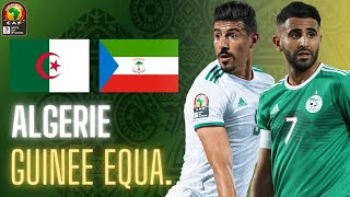 🟢⚪🇩🇿🇬🇶 ALGERIE  GUINEE EQUATORIAL LIVE  🇩🇿TAHIA DJAZAIR  COUPE DAFRIQUE  CAN 2022  CAN 2021 [upl. by Laris]