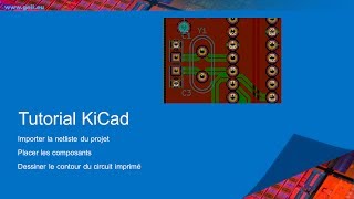 KiCad  Objet MySensors 7  Importer Netliste  Placer composants  Tracer contour du PCB [upl. by Zerline858]