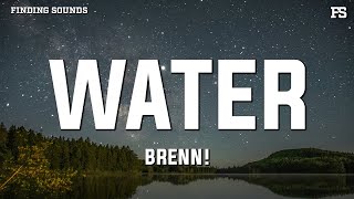 Brenn  Water Lyrics [upl. by Annelise]