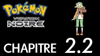 Pokémon Noir  Chapitre 2  Une histoire bien triste Partie 2 [upl. by Atikim]