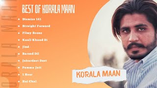 BEST OF KORALA MAAN  KORALA MAAN ALL SUPERHIT SONG JUKEBOX  KORALA MAAN NEW PUNJABI SONG [upl. by Conover193]