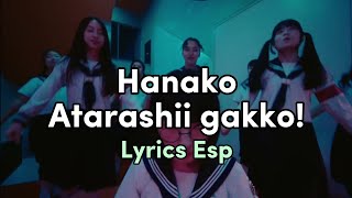 HANAKO  Atarashii Gakko  Lyrics Español [upl. by Dyal]