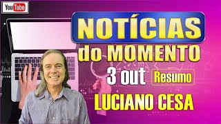 3 out NOTICIAS do MOMENTO LUCIANO CESA Compartilhem [upl. by Siegler]