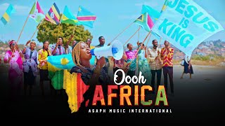 Oooh Africa  Asaph Music International [upl. by Eemia188]