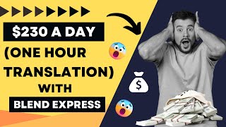 Earn 230Day With Blend Express And One Hour Translation In 2023 [upl. by Heisser]