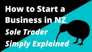 Sole Trader in NZ Explained How to Start a Business in New Zealand [upl. by Aydin]