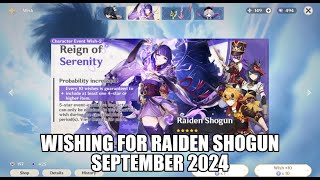 Wishing for Raiden Shogun September 2024  Genshin Impact [upl. by Abba]