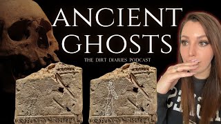 Ancient Ghosts  The Dirt Diaries Podcast [upl. by Alius701]