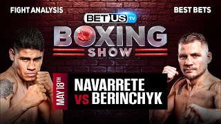 Emanuel Navarrete vs Denys Berinchyk  Boxing Expert Predictions Boxing Picks amp Best Bets [upl. by Roselane]