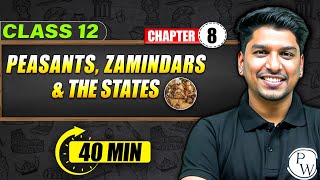 PEASENTS ZAMINDARS AND THE STATES  Full Chapter in 40 Min  Class 12th HISTORY [upl. by Hardwick]