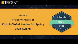 Trigent Wins 2024 Spring Clutch Global Award for Exceptional Service [upl. by Ibmab]