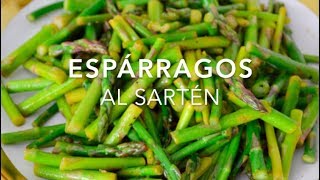 ESPÁRRAGOS AL SARTÉN deliciosos amp sin horno  Recetas fáciles Pizca de Sabor [upl. by Eleanore902]