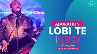 Pasteur Moise Mbiye  Adoration  Lobi Te Lelo  Triomphe  Fidèle Traduit en français [upl. by Trenton]