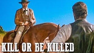 Kill or Be Killed  Classic Western Movie  Action Western  Full Length [upl. by Oicanata]