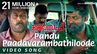 Joseph Movie  Video Song  Pandu Paadavarambathiloode  Bhagyaraj  Joju George  M Padmakumar [upl. by Eiramannod]