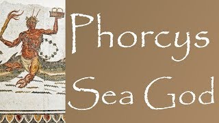 Greek Mythology Story of Phorcys [upl. by Star469]