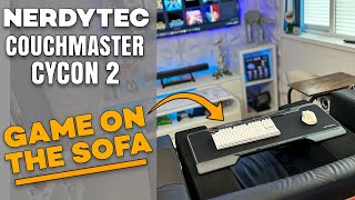 Couchmaster Cycon 2 NerdyTec PERFECT for gaming on the sofa [upl. by Fitz536]