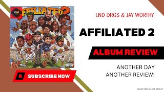 Jay Worthy LNDN DRGS and Sean House  Affiliated 2 Album Review [upl. by Adym370]