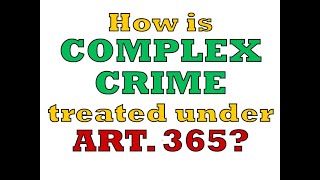 How is Complex Crime Article 48 treated under Article 365 [upl. by Kcirddor]