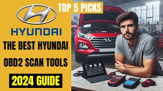 These are The Best HYUNDAI OBD2 Diagnostic Scan Tools  2024 BUYERS GUIDE [upl. by Atilemrac]