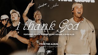 I Thank God  JWLKRS Worship feat Blake Wiggins and Ryan Ellis  Housefires Official Video [upl. by Appel]