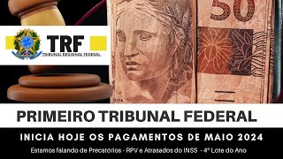 TRF INICIA HOJE OS PAGAMENTOS DE MAIO 2024 DE RPV PRECATÓRIOS E ATRASADOS DO INSS [upl. by Sucramd703]