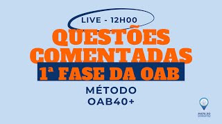 40 Questões Comentadas da 1ª Fase OAB com o Método OAB40 [upl. by Treat]