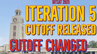 ITERATION 5 CUTOFF RELEASED  CUTOFF CHANGED  BITSAT 2023  BITS PILANI  BITS GOA  BITS HYDERABAD [upl. by Lena278]