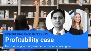 Profitability consulting case interview pharmacy strategy w exBain amp BCG Consultants [upl. by Aicened]