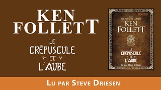 quotLe crépuscule et laubequot de Ken Follett lu par Steve Driesen I Livre audio [upl. by Mayworm]