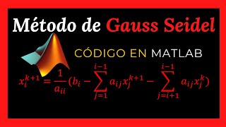 MÉTODO DE GAUSS SEIDEL CÓDIGO EN MATLAB [upl. by Tyson162]