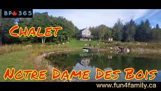 Chalet  Notre Dame Des Bois  wwwfun4familyca [upl. by Lauber]