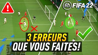 TUTO FIFA 22  3 ERREURS QUE VOUS FAÎTES  et qui vous coûtent la victoire [upl. by Arlana11]