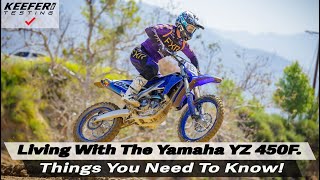 Living With The 2324 Yamaha YZ450F And Things You Need To Know [upl. by Dorsey234]