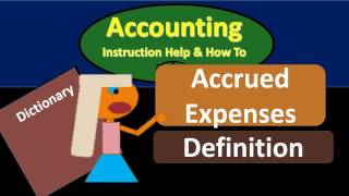 Accrued Expenses Definition  What are Accrued Expenses [upl. by Ymerrej941]