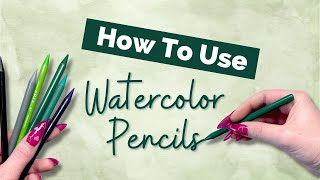 How To Use Watercolor Pencils UPDATE  How To For Beginners [upl. by Dremann]