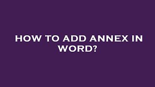 How to add annex in word [upl. by Beberg]