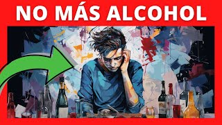 ✅🧠【13 Beneficios de Ser ABSTEMIO】❌🍺 Cómo Dejar el Alcohol y Ser Feliz [upl. by Ainerol]