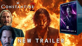 Constantine 2 – Trailer 2025 Movie Keanu Reeves Warnes Bros [upl. by Arinay]