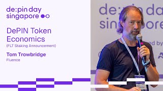 DePIN Token Economics FLT Staking Announcement 📌 Tom Trowbridge Fluence  DePIN Day Singapore [upl. by Evangelin]