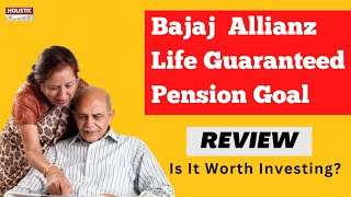 Bajaj Allianz Life Guaranteed Pension Goal Plan Review Holistic Investment [upl. by Atiuqahs]