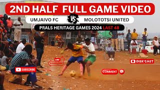 2ND HALF  PENALTIES  MOLOTOTSI FC 🆚 UMJAIVO FC  PRALS HERITAGE GAMES  KASI DISKI TO THE WORLD [upl. by Ettevram]