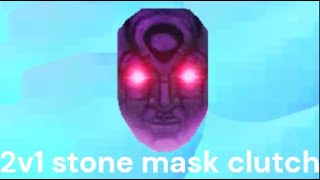 yba stone mask clutch 2v1 [upl. by Dal]