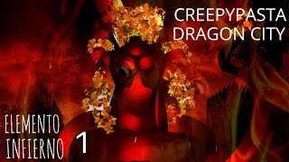 creepypasta dragon city elemento infierno [upl. by Felicie508]