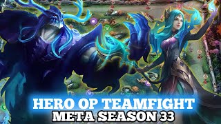 REKOMENDASI HERO TEAMFIGHT OP META SEASON 33  Mobile Legends [upl. by Atnohsal]