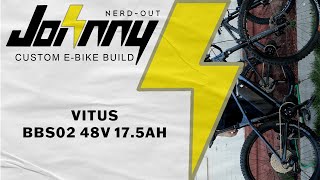 Custom Ebike Build Vitus BBS02 48v 17 5ah [upl. by Llegna]