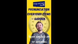 Pronunciation Everyday Items  Garden  Short [upl. by Arol]